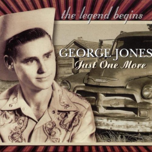 JONES,GEORGE/JUST ONE MORE: THE LEGEND BEGI